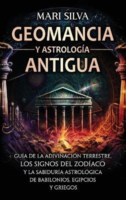 Geomancia y Astrología Antigua - Mari Silva