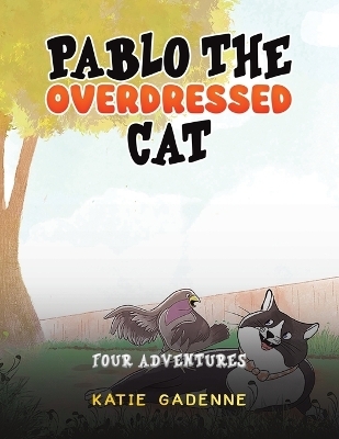 Pablo the Overdressed Cat - Katie Gadenne