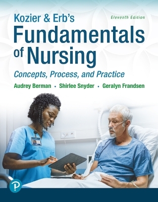 Kozier & Erb's Fundamentals of Nursing - Audrey Berman, Shirlee Snyder, Geralyn Frandsen