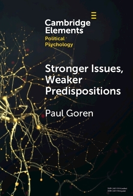 Stronger Issues, Weaker Predispositions - Paul Goren