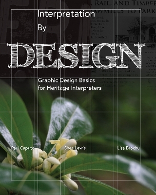 Interpretation by Design - Paul Caputo, Shea Lewis, Lisa Brochu