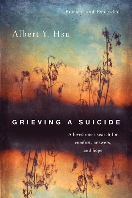 Grieving a Suicide - Albert Y. Hsu