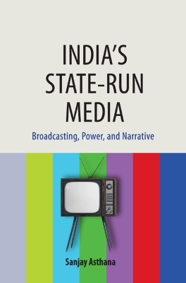 India's State-run Media - Sanjay Asthana