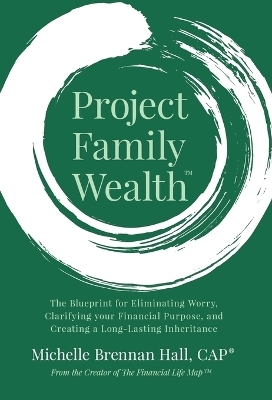 Project Family Wealth - Michelle Brennan Hall