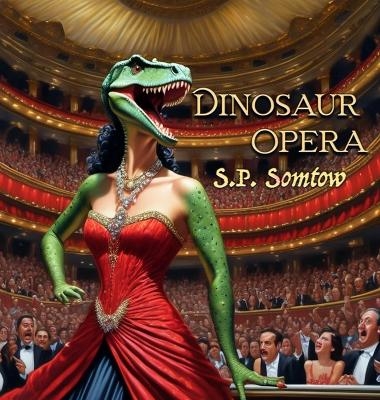 Dinosaur Opera -  Somtow