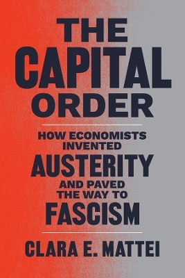 The Capital Order - Clara E. Mattei