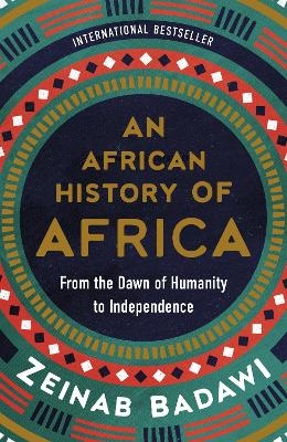 An African History of Africa - Zeinab Badawi