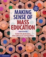 Making Sense of Mass Education - Tait, Gordon; Spina, Nerida; Gillett-Swan, Jenna; O'Brien, Peter