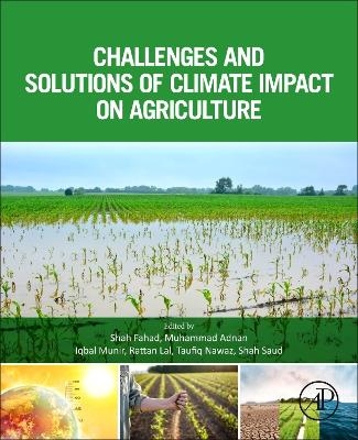 Challenges and Solutions of Climate Impact on Agriculture - 