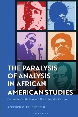 The Paralysis of Analysis in African American Studies - Stephen Ferguson II