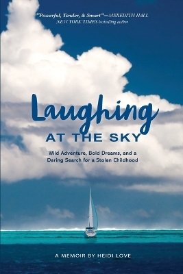 Laughing at the Sky - Heidi Love