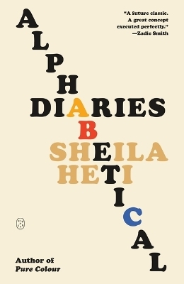 Alphabetical Diaries - Sheila Heti