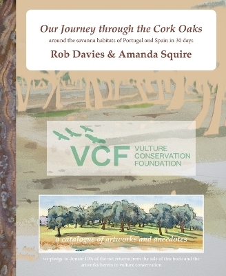 Our Journey through the Cork Oaks - Rob Davies, Amanda Squire