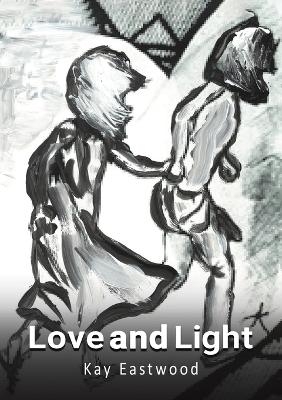 Love and Light - Kay Eastwood