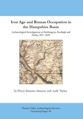 Iron Age and Roman Occupation in the Hampshire Basin - Andy Taylor