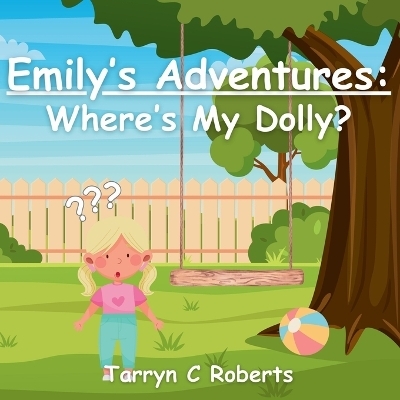 Emily's Adventures - Tarryn C Roberts