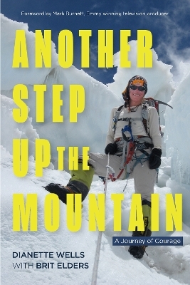 Another Step Up the Mountain - Dianette Wells, Brit Elders