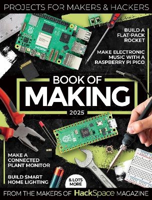 Book of Making 2025 - The Makers of HackSpace magazine