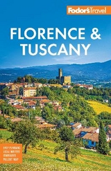 Fodor's Florence & Tuscany - Fodor's Travel Guides