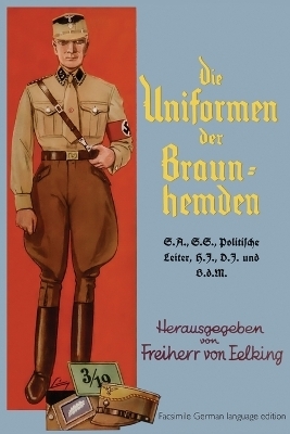 Die Uniformen der Braun-hemden - Hauptmann A D Freiherr Von Getting