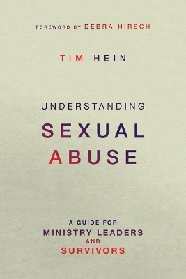 Understanding Sexual Abuse - Tim Hein