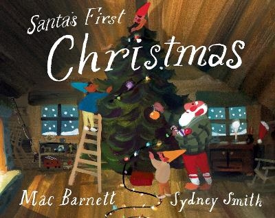 Santa's First Christmas - Mac Barnett