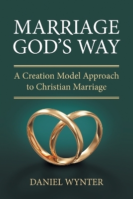 Marriage God's Way - Daniel Wynter