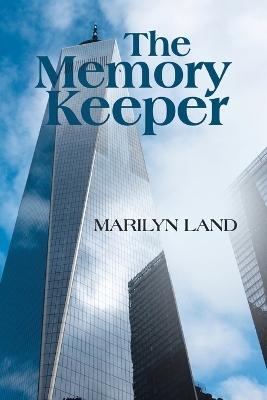 The Memory Keeper - Marilyn Land