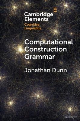 Computational Construction Grammar - Jonathan Dunn