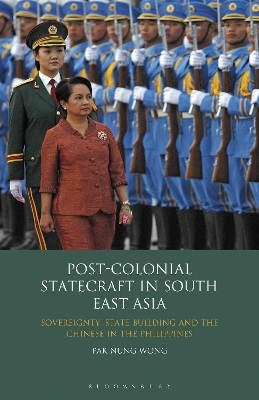 Post-Colonial Statecraft in South East Asia - Pak Nung Wong