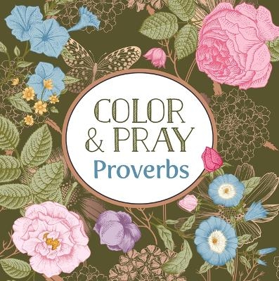 Color & Pray: Proverbs (Keepsake Coloring Books) -  New Seasons,  Publications International Ltd