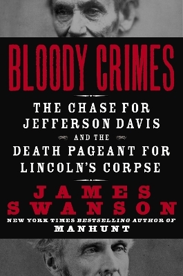 Bloody Crimes - James L. Swanson