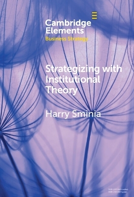 Strategizing With Institutional Theory - Harry Sminia