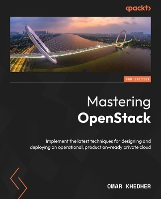 Mastering OpenStack - Omar Khedher