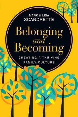 Belonging and Becoming - Mark Scandrette, Lisa Scandrette