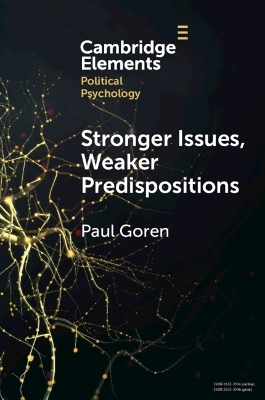 Stronger Issues, Weaker Predispositions - Paul Goren