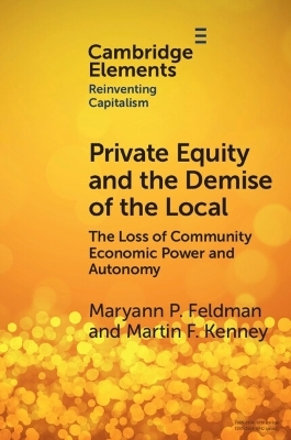 Private Equity and the Demise of the Local - Maryann Feldman, Martin Kenney