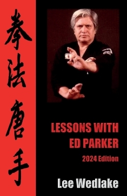 Lessons with Ed Parker - Lee Wedlake