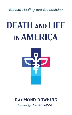 Death and Life in America - Raymond Downing