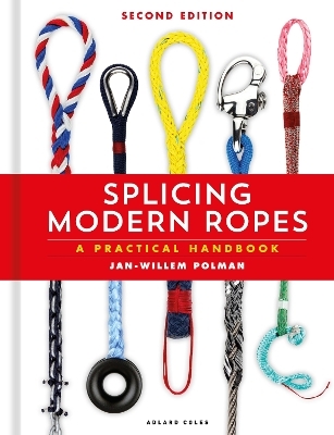 Splicing Modern Ropes 2nd edition - Jan-Willem Polman