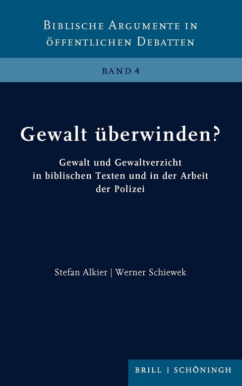 Gewalt überwinden? - Stefan Alkier, Werner Schiewek