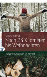 Noch 24 Kilometer bis Weihnachten - Sabine Dittrich