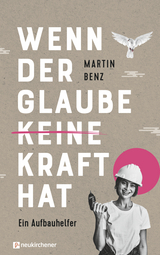 Wenn der Glaube keine Kraft hat - Martin Benz