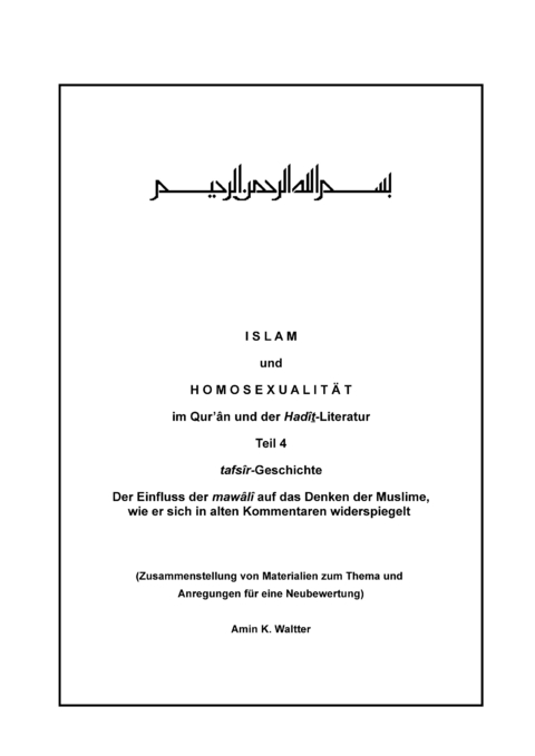 Islam und Homosexualität im Qur’ân und der Hadît-Literatur, Teil 4 - Klaus Waltter