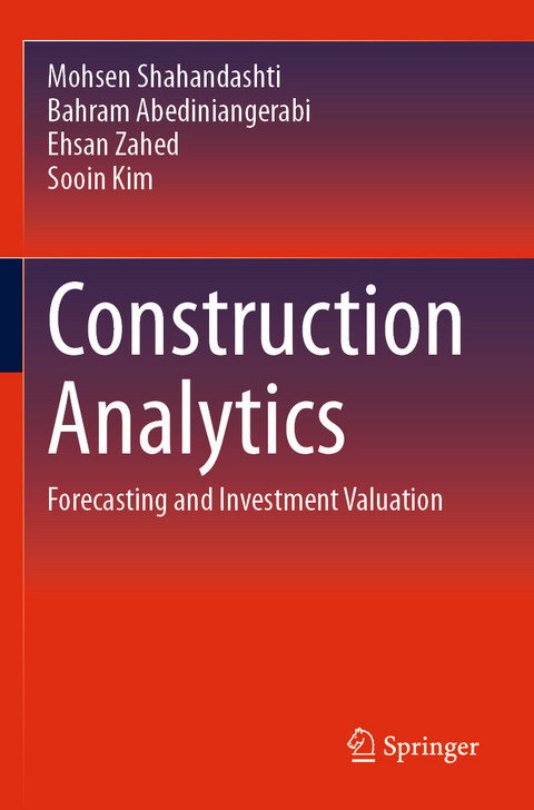 Construction Analytics - Mohsen Shahandashti, Bahram Abediniangerabi, Ehsan Zahed, Sooin Kim