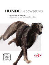 Hunde in Bewegung - Martin Fischer, Karin E. Lilje