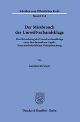 Der Missbrauch der Umweltverbandsklage - Karoline Borwieck