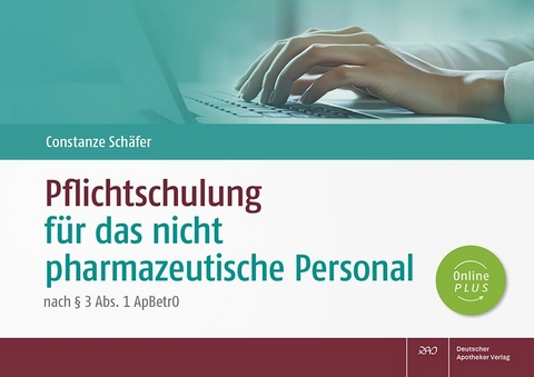 Pflichtschulung für das nicht pharmazeutische Personal - Constanze Schäfer