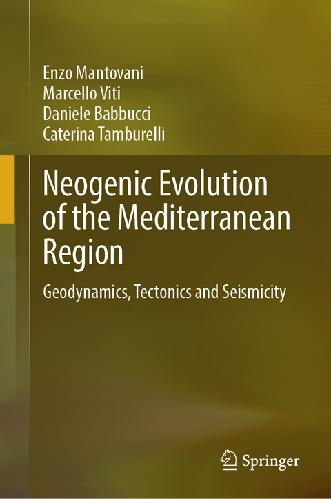 Neogenic Evolution of the Mediterranean Region - Enzo Mantovani, Marcello Viti, Daniele Babbucci, Caterina Tamburelli