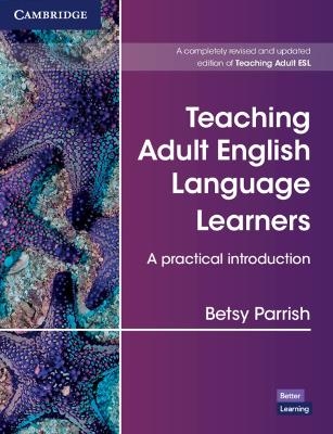 Teaching Adult English Language Learners: A Practical Introduction Paperback - Betsy Parrish